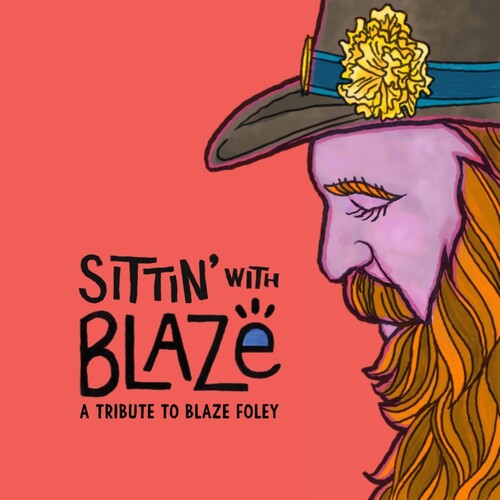 Sittin' With Blaze A Tribute To Blaze Foley / Var -- CD