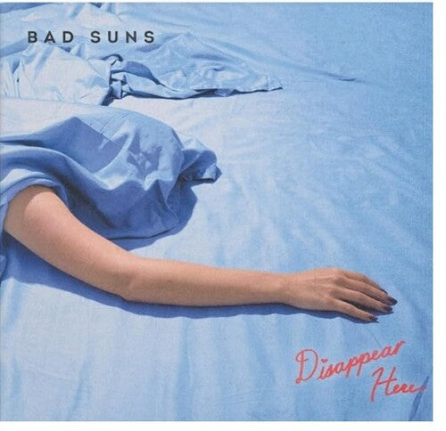 Disappear Here -- Bad Suns, LP