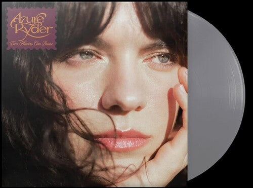 Even Flowers Can Bruise -- Azure Ryder, LP
