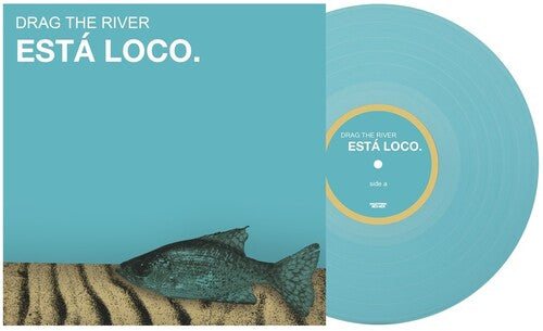 Esta Loco. -- Drag The River, LP