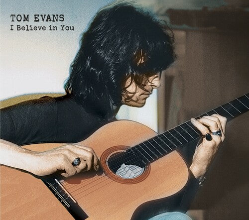 I Believe In You -- Tom Evans, CD