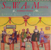Sing We All Merrily A Colonial Christmas