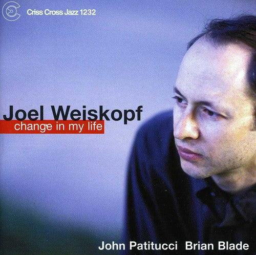 Change In MY Life -- Joel Weiskopf, CD
