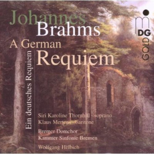 German Requiem -- Brahms / Thornhill / Mertens / Helbich, CD