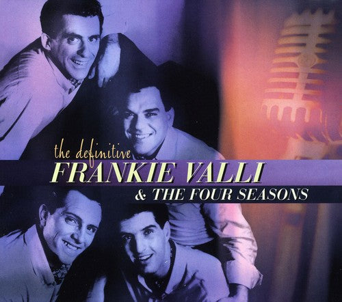 Definitive Frankie Valli & Four Seasons
