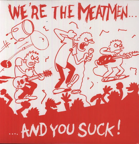 We're The Meatmen & You Suck, Meatmen, LP