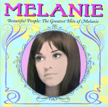 Beautiful People: The Greatest Hits Of Melanie, Melanie, CD
