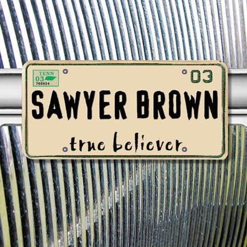 True Believer -- Sawyer Brown, CD