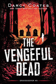 The Vengeful Dead by Coates, Darcy