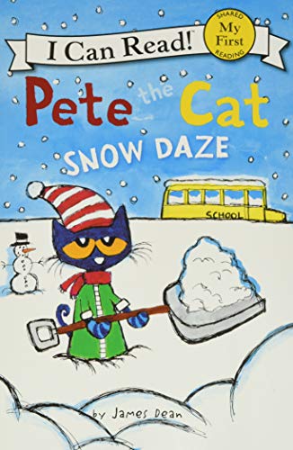 Pete the Cat: Snow Daze: A Winter and Holiday Book for Kids -- James Dean, Paperback