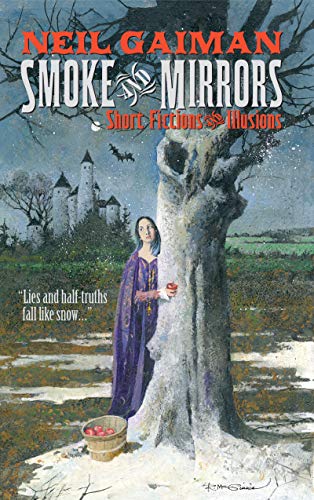Smoke and Mirrors: Short Fictions and Illusions -- Neil Gaiman, Mass Market Paperbound