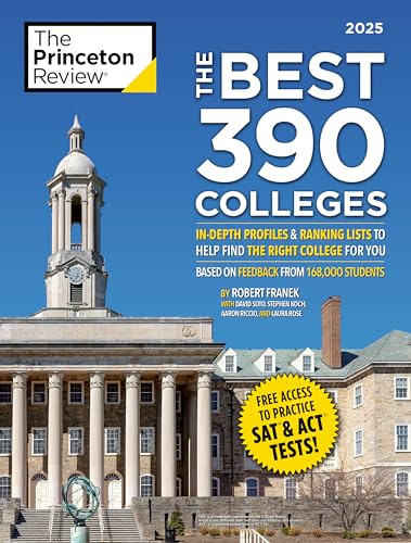 The Best 390 Colleges, 2025: In-Depth Profiles & Ranking Lists to Help Find the Right College for You -- The Princeton Review, Paperback