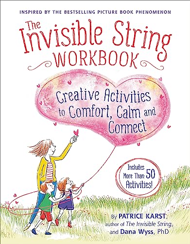The Invisible String Workbook: Creative Activities to Comfort, Calm, and Connect -- Patrice Karst, Paperback