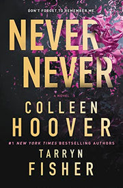 Never Never: A Twisty, Angsty Romance by Hoover, Colleen