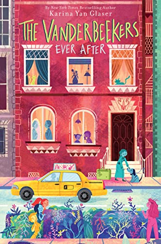 The Vanderbeekers Ever After -- Karina Yan Glaser, Hardcover