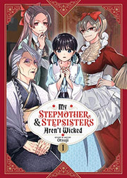 My Stepmother and Stepsisters Aren't Wicked Vol. 1 by Otsuji