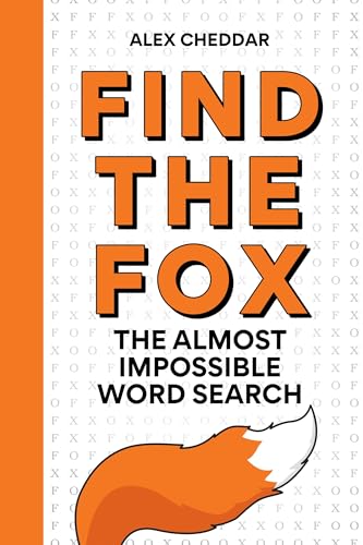 Find the Fox: The Almost Impossible Word Search by Cheddar, Alex
