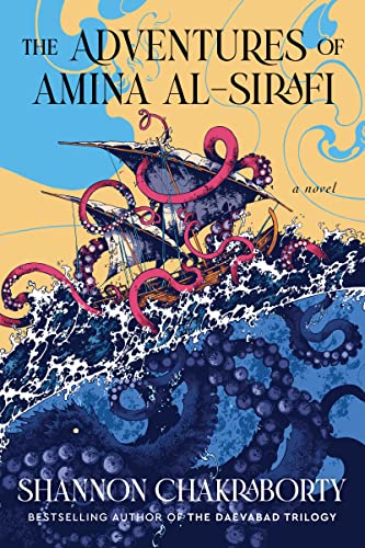 The Adventures of Amina Al-Sirafi: A New Fantasy Series Set a Thousand Years Before the City of Brass -- Shannon Chakraborty, Hardcover