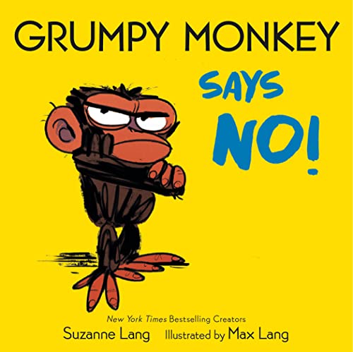Grumpy Monkey Says No! -- Suzanne Lang, Board Book