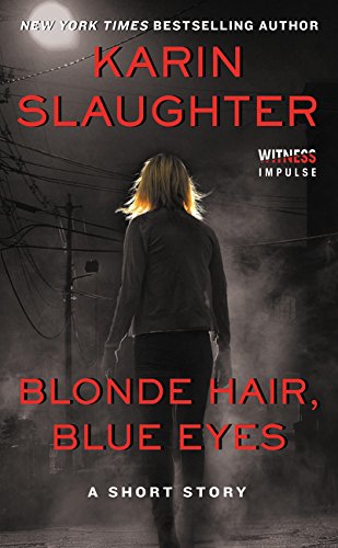 Blonde Hair, Blue Eyes -- Karin Slaughter, Mass Market Paperbound