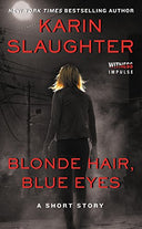 Blonde Hair, Blue Eyes -- Karin Slaughter, Mass Market Paperbound