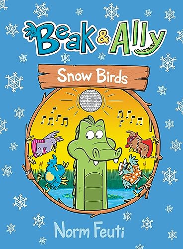 Beak & Ally #4: Snow Birds by Feuti, Norm