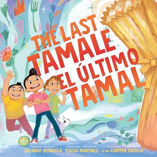 The Last Tamale/El Último Tamal by Mendiola, Orlando