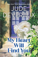 My Heart Will Find You -- Jude Deveraux, Hardcover