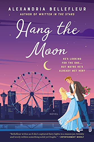 Hang the Moon -- Alexandria Bellefleur, Paperback