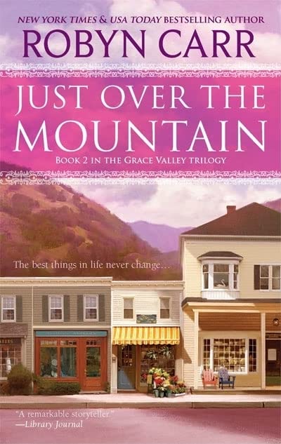 Just Over the Mountain -- Robyn Carr, Mass Market Paperbound