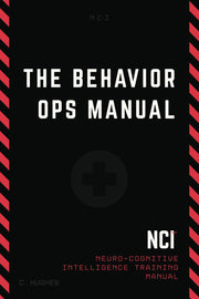 The Behavior Operations Manual: Neuro-Cognitive Intelligence by Hughes, Chase