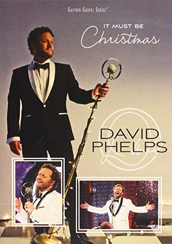 It Must Be Christmas -- David Phelps, DVD