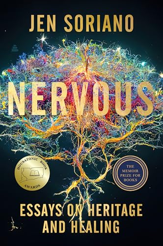 Nervous: Essays on Heritage and Healing by Soriano, Jen