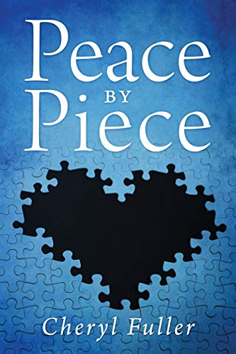 Peace by Piece -- Cheryl Fuller, Paperback