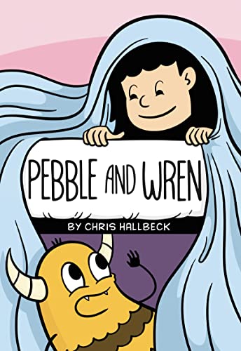 Pebble and Wren: A Graphic Novel -- Chris Hallbeck, Paperback