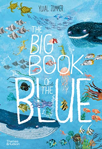 The Big Book of the Blue -- Yuval Zommer, Hardcover