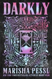 Darkly by Pessl, Marisha