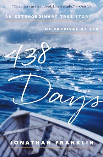 438 Days: An Extraordinary True Story of Survival at Sea by Franklin, Jonathan