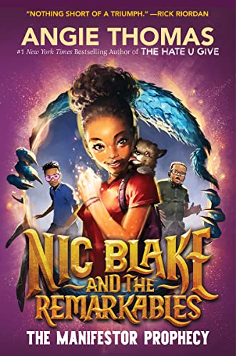Nic Blake and the Remarkables: The Manifestor Prophecy -- Angie Thomas, Hardcover