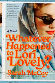Whatever Happened to Lori Lovely? by McCoy, Sarah