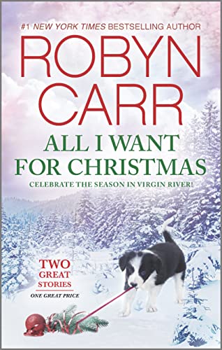 All I Want for Christmas: A Holiday Romance Novel -- Robyn Carr, Mass Market Paperbound