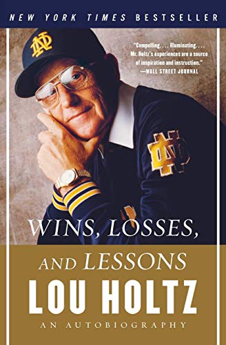 Wins, Losses, and Lessons: An Autobiography -- Lou Holtz, Paperback