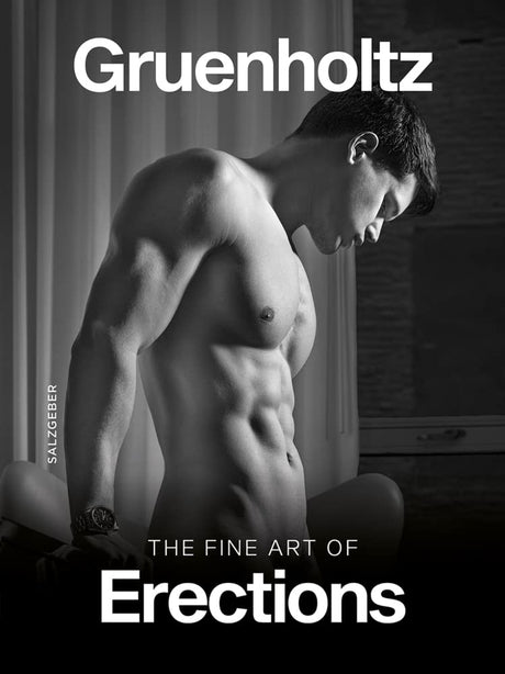 The Fine Art of Erections -- Gruenholtz, Hardcover