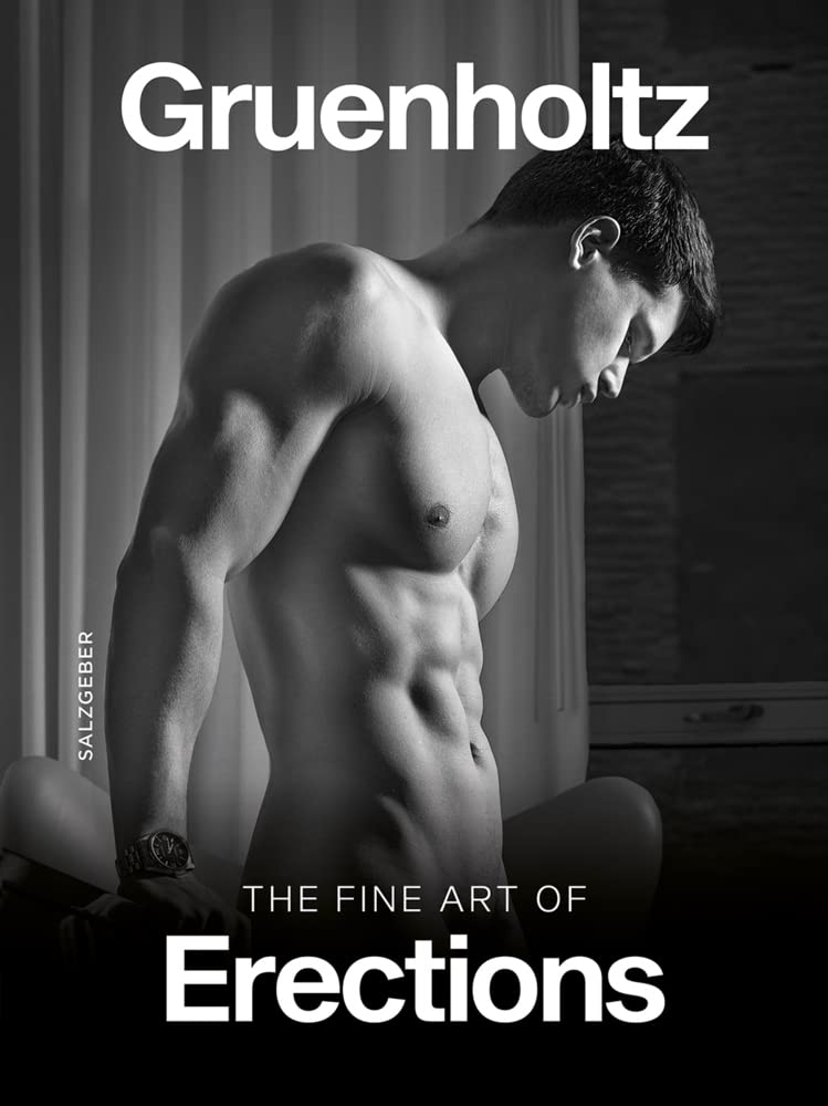 The Fine Art of Erections -- Gruenholtz, Hardcover