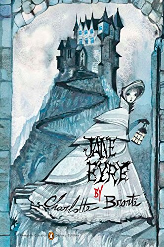 Jane Eyre: (Penguin Classics Deluxe Edition) -- Charlotte Brontë, Paperback