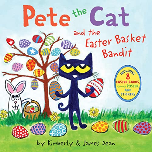Pete the Cat and the Easter Basket Bandit: Includes Poster, Stickers, and Easter Cards!: An Easter and Springtime Book for Kids -- James Dean, Paperback