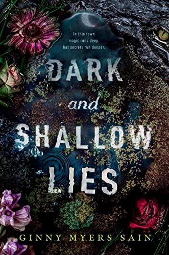 Dark and Shallow Lies -- Ginny Myers Sain, Paperback