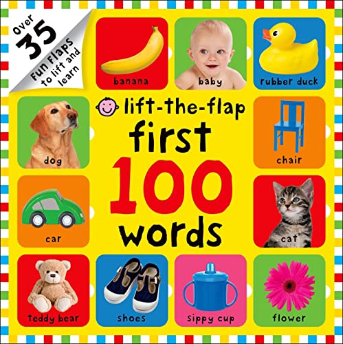 First 100 Lift-The-Flap: Words: Over 35 Fun Flaps to Lift and Learn -- Roger Priddy, Board Book