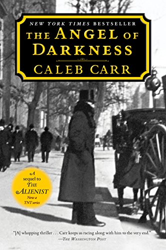 The Angel of Darkness: Book 2 of the Alienist -- Caleb Carr, Paperback