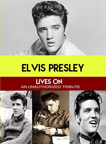 Elvis Presley Lives On - An Unauthorized Tribute -- DVD